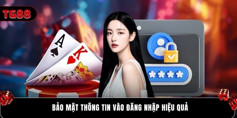 Bảo mật thông tin vào đăng nhập hiệu quả