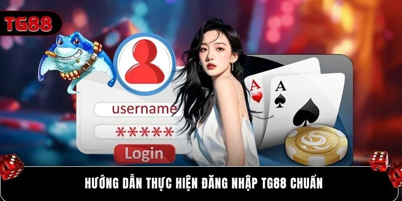 Hướng dẫn thực hiện đăng nhập Tg88 chuẩn