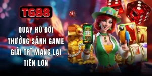 Quay Hũ Đổi Thưởng